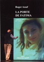 Couverture du livre « La porte de Fatima » de Roger Assaf aux éditions Espace D'un Instant