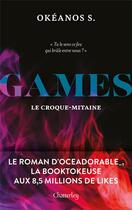 Couverture du livre « Games Tome 1 : Le croque-mitaine » de Okeanos S. aux éditions Chatterley