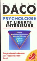 Couverture du livre « Psychologie Et Liberte Interieure » de Pierre Daco aux éditions Marabout
