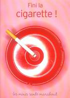Couverture du livre « Fini La Cigarette ! » de Sylvie Angel aux éditions Marabout