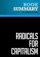 Couverture du livre « Summary: Radicals for Capitalism : Review and Analysis of Brian Doherty's Book » de Businessnews Publish aux éditions Political Book Summaries