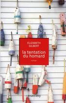 Couverture du livre « La tentation du homard » de Elizabeth Gilbert aux éditions Calmann-levy