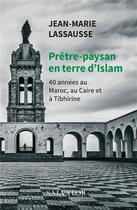 Couverture du livre « Prêtre-paysan en terre d'Islam » de Jean-Marie Lassausse aux éditions Salvator