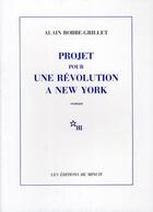 Couverture du livre « Projet pour une révolution à New York » de Alain Robbe-Grillet aux éditions Minuit