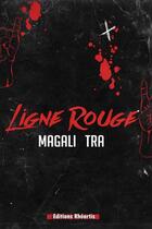 Couverture du livre « Ligne rouge » de Magali Tra aux éditions Editions Rhéartis