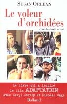Couverture du livre « Le Voleur D'Orchidees ; Une Histoire Vraie » de Susan Orlean aux éditions Balland