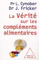 Couverture du livre « La vérité sur les compléments alimentaires » de Fricker+Cynober aux éditions Odile Jacob