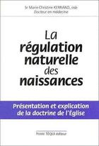 Couverture du livre « La regulation naturelle des naissances » de Kerrand M-C. aux éditions Tequi