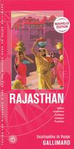 Couverture du livre « Rajasthan ; Jaipur, Jaisalmer, Jodhpur, Udaipur, Pushkar » de Collectif Gallimard aux éditions Gallimard-loisirs