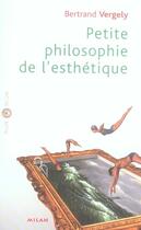 Couverture du livre « Petite philosophie de l'esthétique » de Gilbert Legrand aux éditions Milan