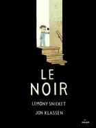 Couverture du livre « Dans le noir » de Jon Klassen et Jacqueline Odin et Lemony Snicket aux éditions Milan