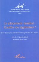 Couverture du livre « Le placement familial conflits de légitimités ? : Actes des 11e journées d'étude - Le nouveau siècle - Lille » de  aux éditions L'harmattan