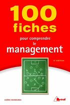 Couverture du livre « 100 fiches pour comprendre le management (4e édition) » de Alberic Hounounou aux éditions Breal