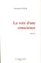 Couverture du livre « LA VOIX D'UNE CONSCIENCE » de Omer Munkola aux éditions La Bruyere