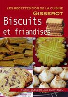 Couverture du livre « Biscuits et friandises » de Marie-Helene Rousic-Guervenou aux éditions Gisserot