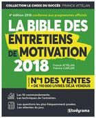 Couverture du livre « La bible des entretiens de motivation (édition 2018) » de Attelan Franck et Fabrice Carlier aux éditions Studyrama