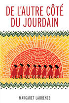 Couverture du livre « De l'autre côté du Jourdain » de Margaret Laurence aux éditions Les Presses De L'universite D'ottawa