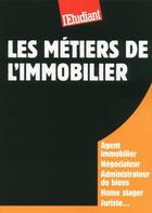 Couverture du livre « Les métiers de l'immobilier » de Pascale Kroll aux éditions L'etudiant