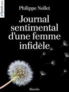 Couverture du livre « Journal sentimental d'une femme infidèle » de Philippe Nollet aux éditions Zebook.com