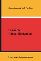 Couverture du livre « Le contact franco-vietnamien » de Charles Fourniau aux éditions Pu De Provence