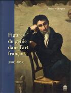 Couverture du livre « Figures du genie dans l'art francais 1802-1855 » de Thierry Laugee aux éditions Sorbonne Universite Presses