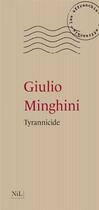 Couverture du livre « Tyrannicide » de Giulio Minghini aux éditions Nil