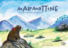 Couverture du livre « Marmottine, la petite marmotte courageuse » de Marie-Claude Pailler aux éditions La Fontaine De Siloe