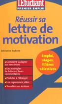 Couverture du livre « Reussir sa lettre de motivation ; edition 2002 » de Christine Aubree aux éditions L'etudiant