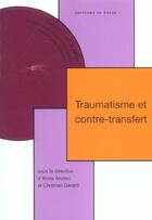 Couverture du livre « Traumatisme et contre-transfert » de Anzieu/Gerard aux éditions In Press