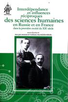 Couverture du livre « Interdependance et influences reciproques des sciences humaines en ru ssie et en france dans la prem » de Marts Dennes Maryse aux éditions Maison Sciences De L'homme D'aquitaine