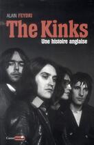 Couverture du livre « The Kinks, une histoire anglaise » de Alain Feydri aux éditions Castor Astral