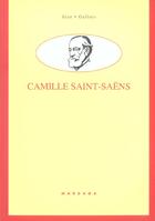 Couverture du livre « Camille saint-saens » de Gallais J aux éditions Mardaga Pierre