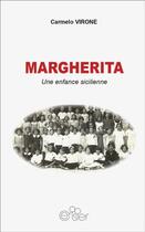 Couverture du livre « Margherita : une enfance sicilienne » de Carmelo Virone aux éditions Editions Du Cerisier