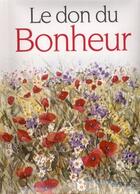 Couverture du livre « Le don du bonheur » de Helen Exley aux éditions Exley