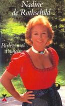 Couverture du livre « Parlez-moi d'amour » de Nadine De Rothschild aux éditions Fixot