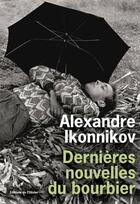 Couverture du livre « Dernieres nouvelles du bourbier » de Alexandre Ikonnikov aux éditions Editions De L'olivier