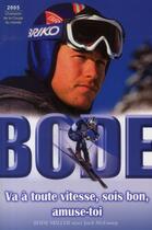 Couverture du livre « Va à toute vitesse, sois bon, amuse-toi » de Bode Miller aux éditions Ada