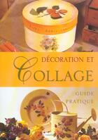 Couverture du livre « Decoration et collage guide pratique » de  aux éditions L'inedite