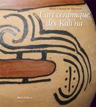 Couverture du livre « L'art céramique des Kali'na » de Marie-Chantal De Tricornot aux éditions Vents D'ailleurs
