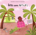 Couverture du livre « Iris sans souci » de Coralie Saudo et Amelie Billon-Le Guennec aux éditions Epsilon