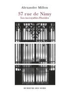 Couverture du livre « 37 rue de Nimy ; les incroyables Florides » de Alexandre Millon aux éditions Murmure Des Soirs