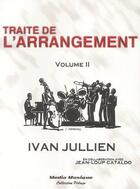 Couverture du livre « Traité de l'arrangement t.2 » de Jean-Loup Cataldo et Ivan Jullien aux éditions Mediamusique