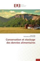 Couverture du livre « Conservation et stockage des denrees alimentaires » de Taibi/Boumendjel aux éditions Editions Universitaires Europeennes