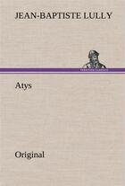 Couverture du livre « Atys » de Lully J aux éditions Tredition