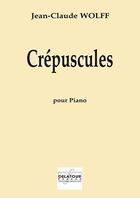 Couverture du livre « Crepuscules pour piano » de Wolff Jean-Claude aux éditions Delatour