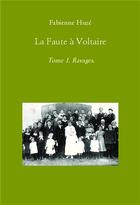 Couverture du livre « La faute à Voltaire » de Huze Fabienne aux éditions Bookelis