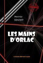 Couverture du livre « Les mains d'Orlac » de Maurice Renard aux éditions Ink Book