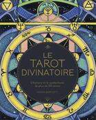 Couverture du livre « Le tarot divinatoire : l'histoire et le symbolisme de plus de 50 tarots » de Sarah Bartlett aux éditions Dervy