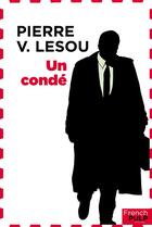 Couverture du livre « Un condé » de Pierre Lesou aux éditions French Pulp
