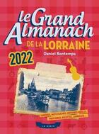 Couverture du livre « Le grand almanach de la Lorraine 2022 » de Jean-Louis Clade aux éditions Geste